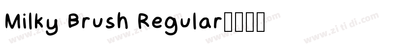 Milky Brush Regular字体转换